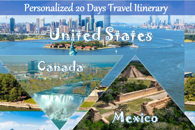 A 20-Day Ultimate Travel Itinerary to Canada, United States & Mexico