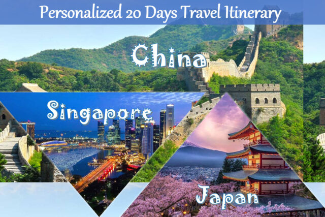A 20-Day Asian Personalized Travel Itinerary: China, Singapore & Japan