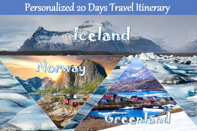 A 20-Day Arctic Travel Itinerary to to Iceland, Norway & Greenland