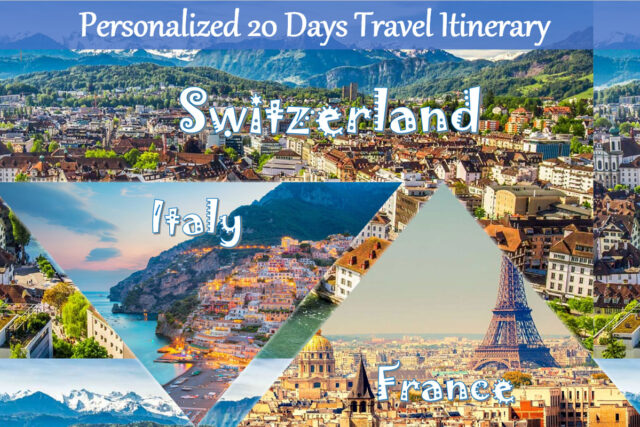 A 20-Day Personalized Travel Itinerary for Italy, Switzerland, and France