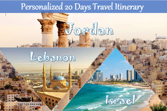 A 20-Day Ultimate Itinerary: Lebanon, Jordan & Israel