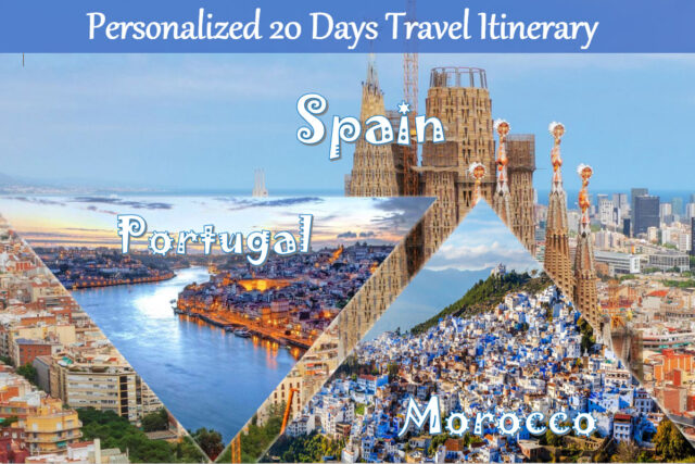 A 20-Day Ultimate Travel Itienrary: A Journey of Sun, Souks & Soul | Morocco | Spain | Portugal