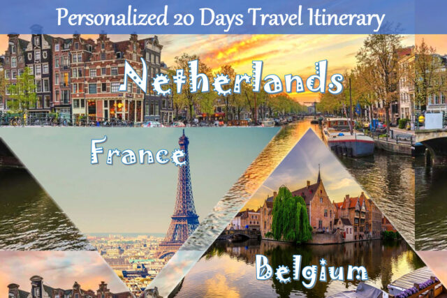 A 20-Day Travel Itinerary through the Heart of Western Europe: Netherlands | Belgium | France