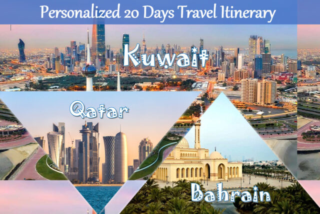 A 20-Day Arabian Gulf Trio Personalized Travel Itinerary: Qatar, Bahrain & Kuwait