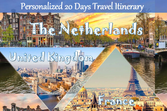 A 20-Day European Trilogy Travel Itinerary: London, Paris & Amsterdam