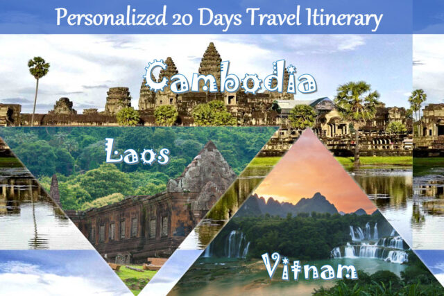 A 20-Day Indochina Travel Itinerary: Vietnam, Cambodia & Laos Itinerary